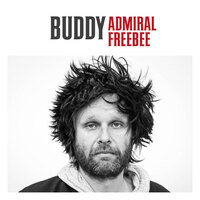 Admiral Freebee releases "Buddy"