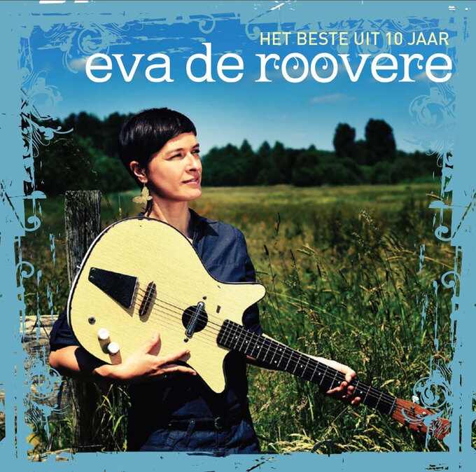 Eva De Roovere stelt nieuw album "Het beste uit 10 jaar" voor