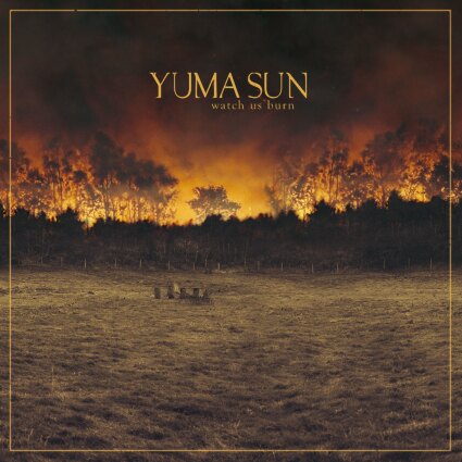 Yuma Sun (NOR) brengt op 1 april Watch Us Burn uit via Membran