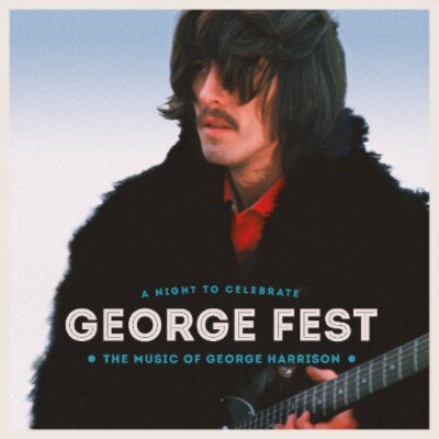 George Fest: A night to celebrate the music of George Harrison concert and film and album out today!