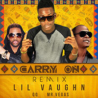 Lil Vaughn, QQ and Mr. Vegas Score with “Carry On (Remix)”