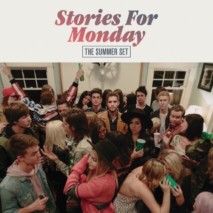 The Summer Set releases Stories For Monday 