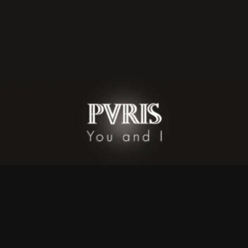 PVRIS releases "You And I"