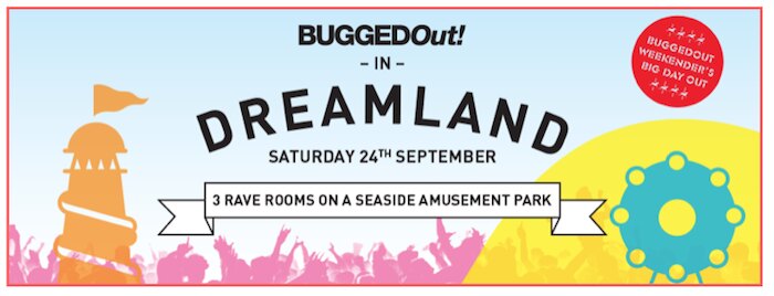 introduce brand-new one-dayer ‘BuggedOut! in Dreamland’ on Margate’s glorious seafront