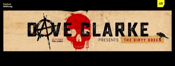 Dave Clarke Presents The Dirty Dozen at ADE