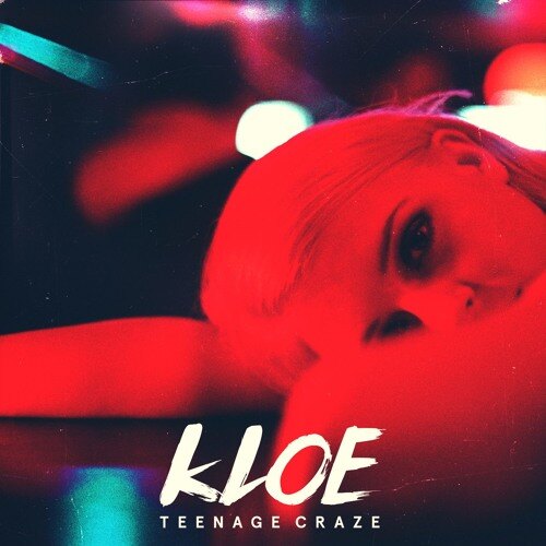 Kloe releases "Teenage Craze"