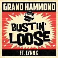 Grand Hammond Feat. Lynn C stelt voor "Bustin' Loose Feat. Lynn C"