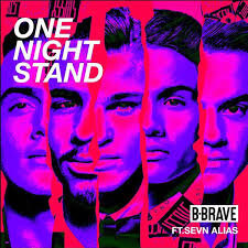 B-Brave feat. Sevn Alias - "One Night Stand"