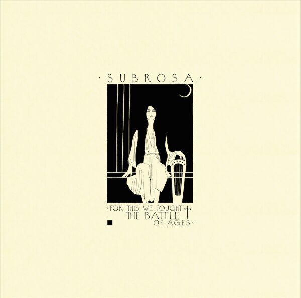 Subrosa announce new album "For this we fought the battle of ages"