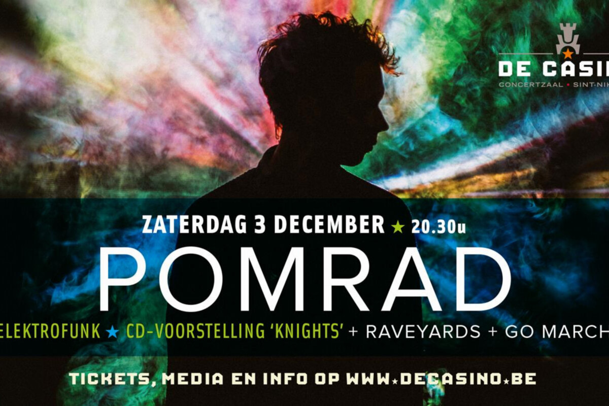 Pomrad samen met Raveyards en Go March in De Casino