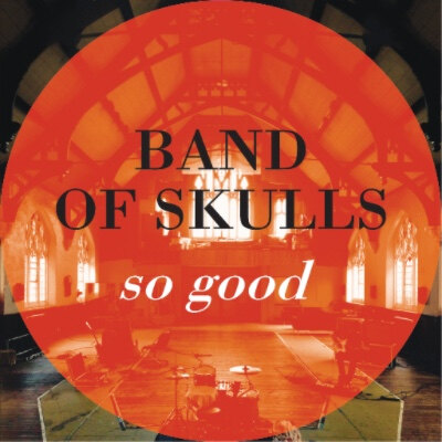 Band of Skulls launch their new single ‘So Good’! 