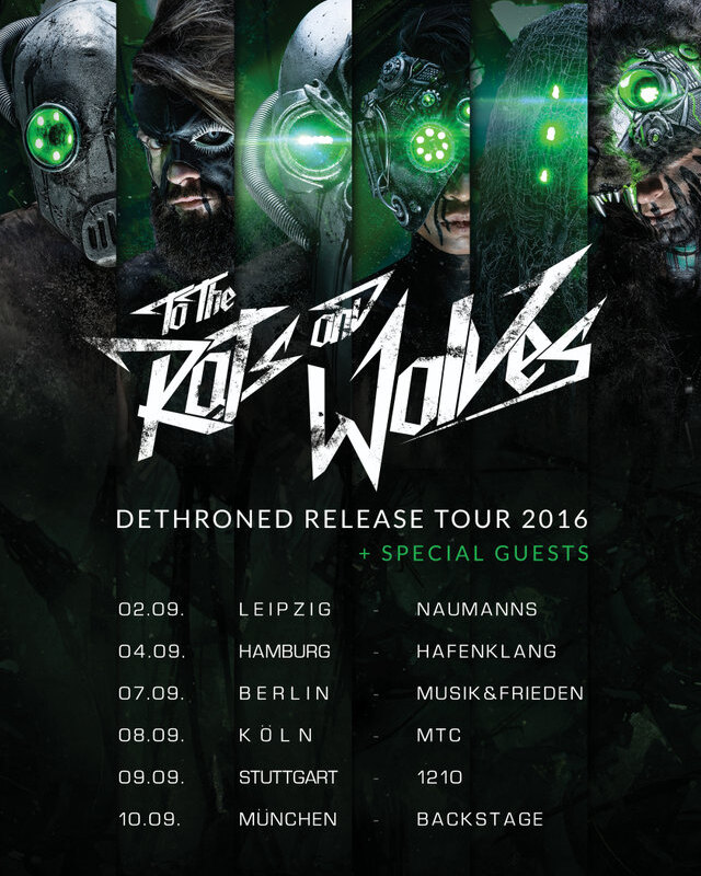 To The Rats And Wolves announce pre-order start and »Dethroned« tour dates