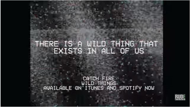 Catch Fire Release New Video For "Wild Things"