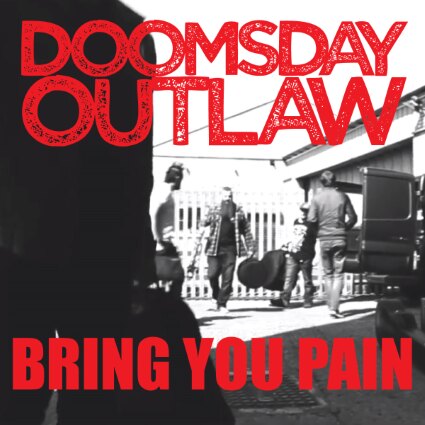 Doomsday Outlaw release the new video for their foot-stomping rocker 'Bring You Pain'