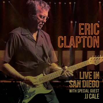 Eric Clapton: album "Live In San Diego with special guest JJ Cale"