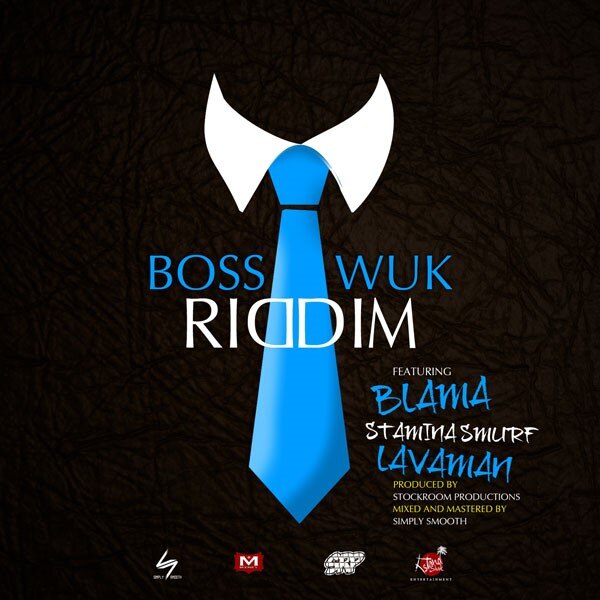 Stockroom Productionz: Boss Wuk Riddim 