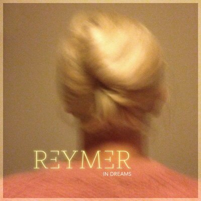 REYMER lanceert nieuwe single ‘In Dreams’!