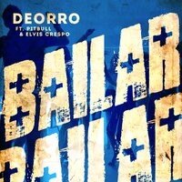 Deorro feat. Pitbull & Elvis Crespo present "Bailar"