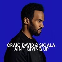 Craig David & Sigala present "Ain't Giving Up" (video)