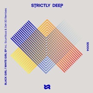 Black Girl / White Girl release Play My Disco (Strictly Deep)