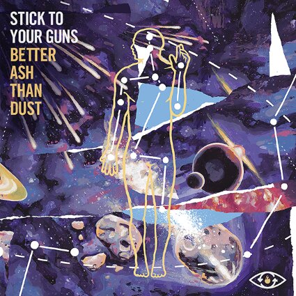 Stick To Your Guns releases Better Ash Than Dust today