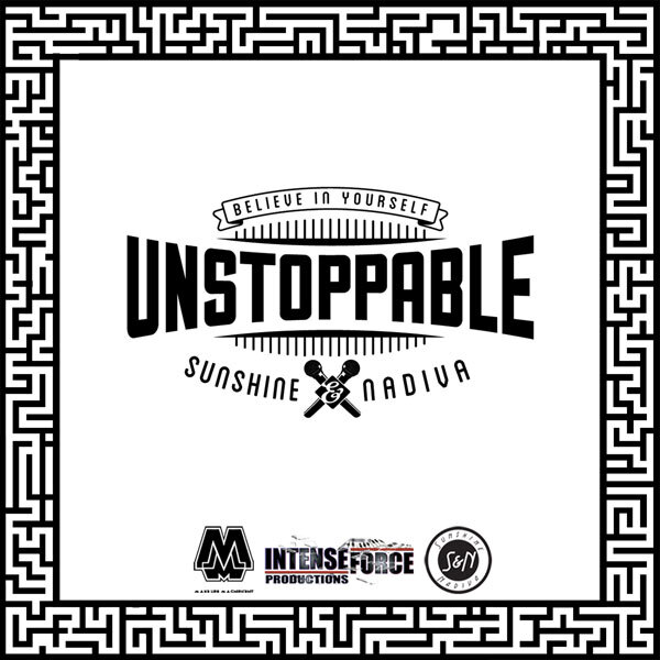 Sunshine & NaDiva: “Unstoppable”