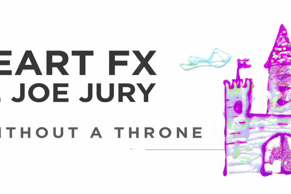 HEART FX and Joe Jury are getting us warmer with their new single "King Without A Throne"
