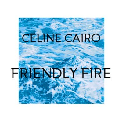 Celine Cairo brengt nieuwe single ‘Friendly Fire’ uit!