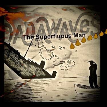 Bekijk hier de nieuwe single “The Superfluous Man” Van DadaWaves