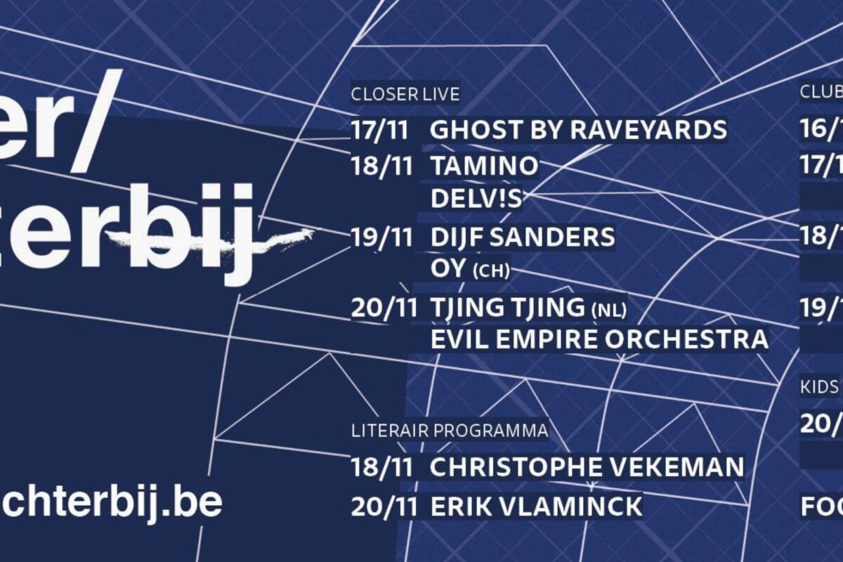 Festival Closer/Dichterbij van 16 tot 20 november Kunst, muziek, theater en literatuur in Supermercado  