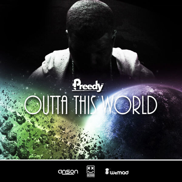 Anson productions and Preedy are "Outta this world"