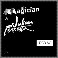 The Magician & Julian Perretta release "Tied Up"