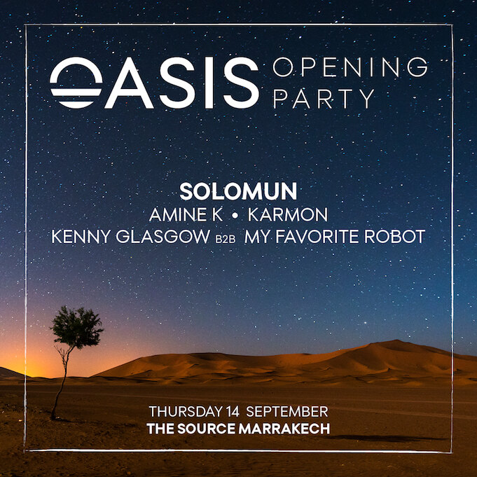 Morocco's Oasis Festival announces opening party with Solomun, Kenny Glasgow, My Favourite Robot, Amine K and more
