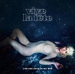 Vive La Fete stelt voor "You can sleep in my bed'