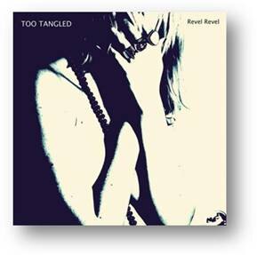 Too Tangled releasen Revel Revel