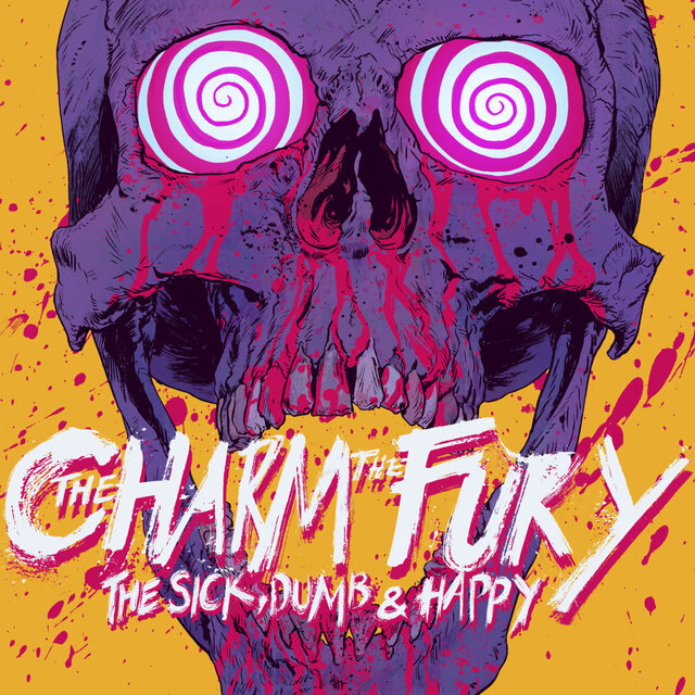 The Charm The Fury - »The Sick, Dumb & Happy« is out now!