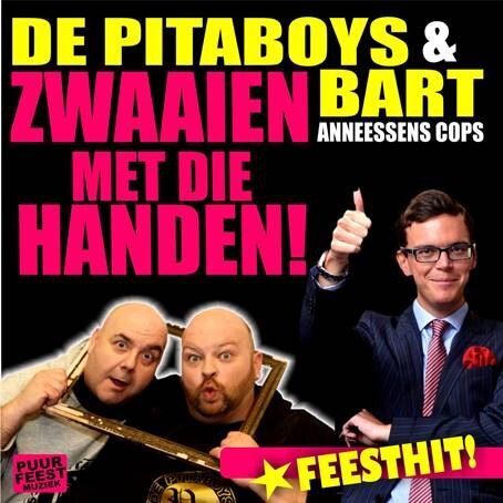De Pitaboys & Bart Anneessens Cops stellen voor aZwaaien met die handen
