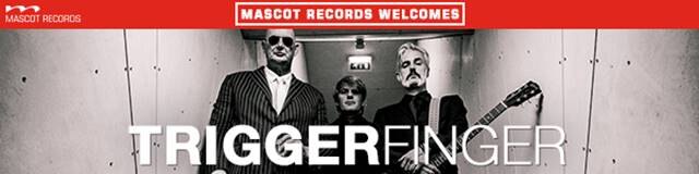 Triggerfinger tekent bij Mascot Label Group
