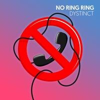DYSTINCT announce "No Ring Ring"