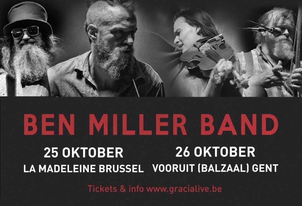 Ben Miller Band : 25 oktober in La Madeleine Brussel en op 26 Oktober Vooruit Gent