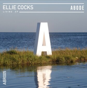 Ellie Cocks releases 'Living' EP on ABODE Records