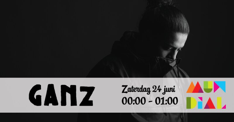 GANZ afsluiter op Festival Mundial’s zaterdag!