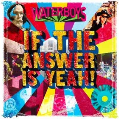 The Waterboys, New Single 'If The Answer Is Yeah'  Out Now