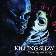 Killing Suzy releases "Everybody dies, Darling!"