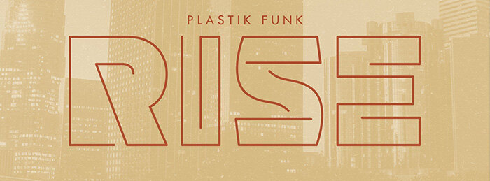 Plastik Funk's "Rise" Inspires You to Get Up to Get Down