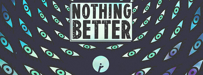 Insomniac Records Releases "Nothing Better"