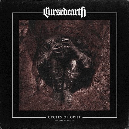 Cursed Earth - Cycles Of Grief Vol. 2: Decay 