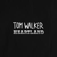 Listen to Tom Walker - Heartland