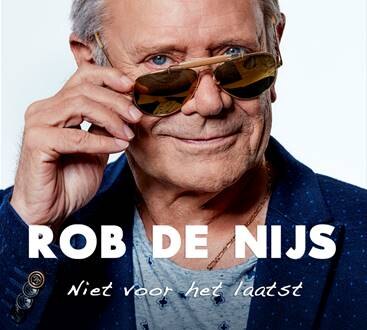 Rob De Nijs kondigt nieuw album ‘Niet Voor Het Laatst’ aan
