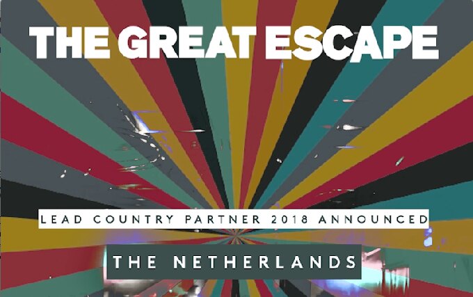 The Great Escape 2018 Announces The Netherlands as Lead International Partner